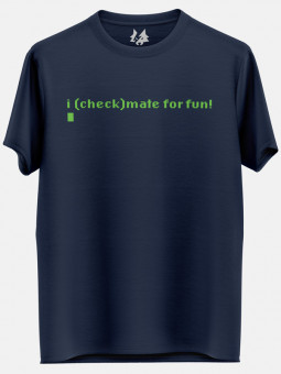 I Checkmate For Fun (Navy) - T-shirt